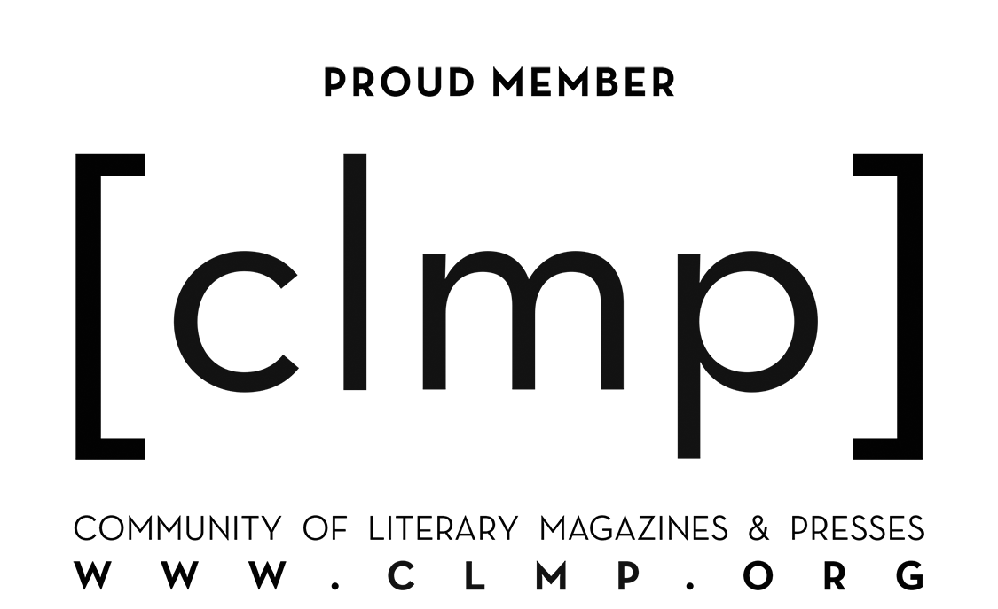 We are a proud member of the CLMP: Community of Literary Magazines and Presses.
